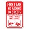 Signmission Fire Lane No Parking on Street Unauthori Heavy-Gauge Aluminum Sign, 12" x 18", A-1218-23996 A-1218-23996 - alternate 1